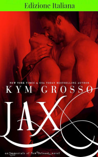 Kym Grosso — Jax