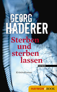 Haderer, Georg — [Schäfer 06] • Sterben und sterben lassen