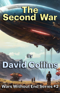 David Collins — The Second War (Wars Without End Book 2)