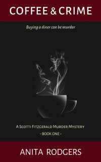Anita Rodgers — [Scotti Fitzgerald Murder Cozy 01] Coffee & Crime