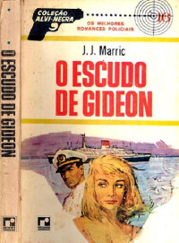 J. J. Marric (John Creasey) — O Escudo de Gideon