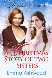 Emma Ashwood — A Christmas Story Of Two Sisters