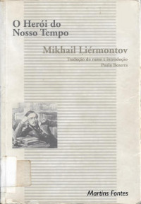 Mikhail Liermontov, Lermontov — O herói do nosso tempo