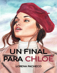 Lorena Pacheco — Un Final Para Chloé