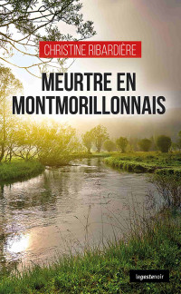 Ribardière, Christine — Meurtre en Montmorillonnais