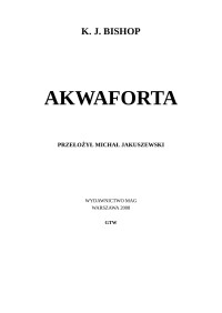 Jarus — Akwaforta - K.J. Bishop