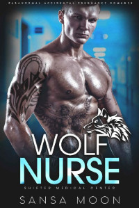 Sansa Moon — Wolf Nurse (Shifter Medical Center #2)