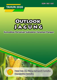 Tim Penyusun — Jagung: Outlook Komoditas Pertanian Subsektor Tanaman Pangan