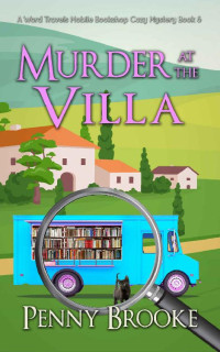 Penny Brooke — Murder at the Villa (Word Travels Mobile Bookshop Cozy Mystery 6)