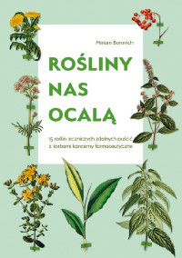 Rośliny nas ocalą — Miriam Borovich