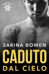 Sarina Bowen — Caduto dal Cielo