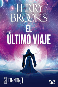 Terry Brooks — El último viaje (Colección Oz Nébula)