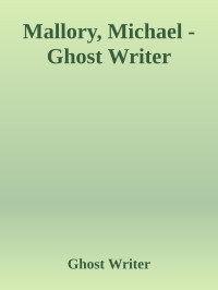 Ghost Writer — Mallory, Michael - Ghost Writer