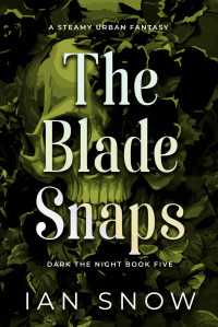 Snow, Ian — The Blade Snaps