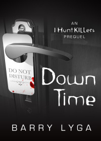 Lyga, Barry — [I Hunt Killers 0.10] • Down Time