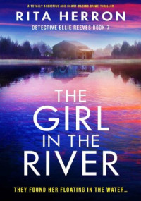 Rita Herron — The Girl in the River