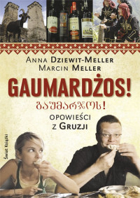 Anna Dziewit-Meller, Marcin Meller — Gaumardżos