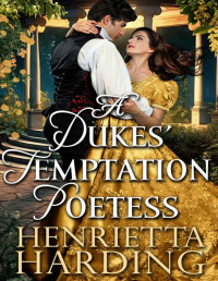 Henrietta Harding — A Duke's Temptation Poetess: A Steamy Historical Regency Romance Novel