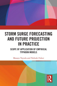 Masaya Toyoda & Nobuki Fukui — Storm Surge Forecasting and Future Projection in Practice; Scope of Application of Empirical Typhoon Models