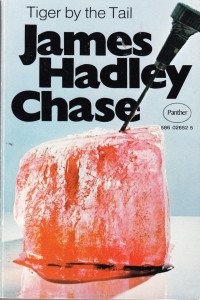 James Hadley Chase — Tiger by the Tail