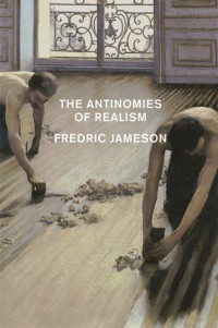 Fredric Jameson — The Antinomies of Realism