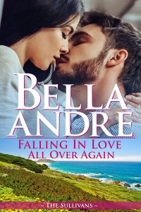 Bella Andre — Falling In Love All Over Again