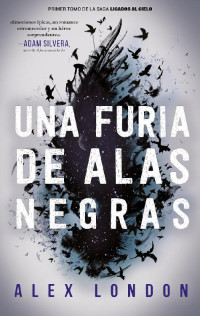 Alex London — Una furia de alas negras