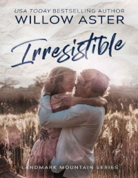 Willow Aster — Irresistible