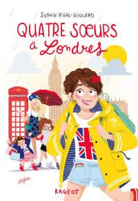 Rigal-Goulard Sophie — Quatre soeurs à Londres