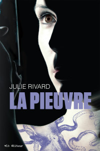 Julie Rivard [Rivard, Julie] — La pieuvre