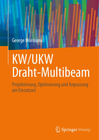 George Moroianu — KW/UKW Draht-Multibeam: Projektierung, Optimierung und Anpassung am Einsatzort