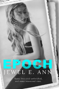 Jewel E Ann [Ann, Jewel E] — Epoch (The Transcend Duet Book 2)