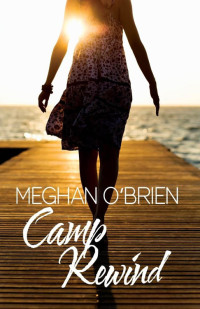 Meghan O'Brien — Camp Rewind
