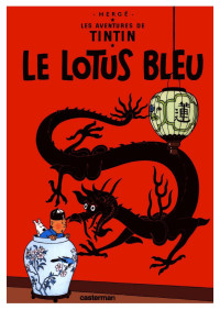 Hergé — Tintin, Tome 4 : Le Lotus bleu