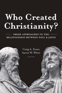 Craig Evans, White Aaron — Who Created Christianity?