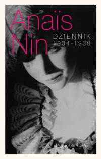 Anaïs Nin — Dziennik 1934-1939