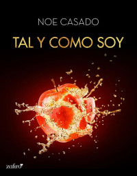 Noe Casado — Tal y como soy (Erótica) (Spanish Edition)