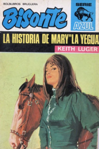 Keith Luger — La historia de Mary «la Yegua»