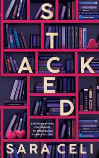 Sara Celi — Stacked : A Small-Town Romantic Comedy