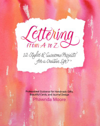 Phawnda Moore; — Lettering From A to Z