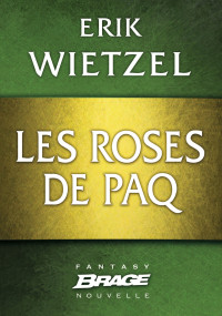  — Les Roses de Paq