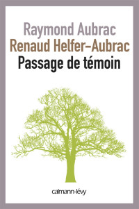 Aubrac & RENAUD HELFER-AUBRAC & Benoît Hopquin — Passage de témoin