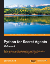 Lott, Steven; — Python for Secret Agents - Volume II