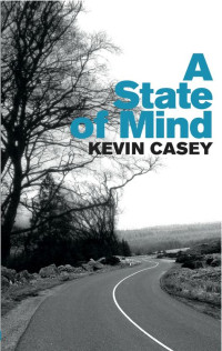Kevin Casey — A State of Mind