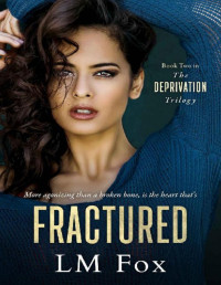 LM Fox — Fractured: Book Two in The Deprivation Trilogy