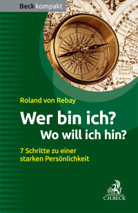 Rebay, Roland. — Wer bin ich? Wo will ich hin?