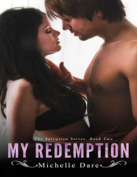 Michelle Dare [Dare, Michelle] — My Redemption (Salvation Series Book 2)