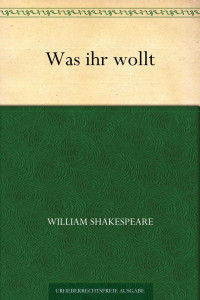 Shakespeare, William — Was ihr wollt