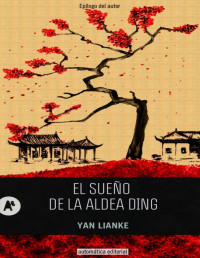 Yan Lianke — El Sueño De La Aldea Ding