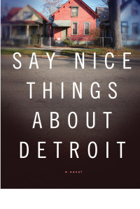 Scott Lasser — Say Nice Things About Detroit